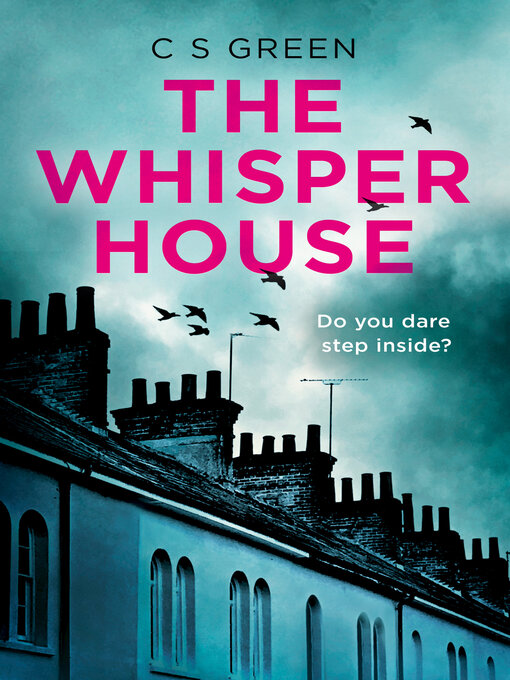 Title details for The Whisper House by C S Green - Available